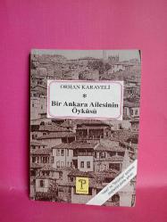 BİR ANKARA AİLESİNİN ÖYKÜSÜ(YAŞANTI-BELGESEL) 2.EL