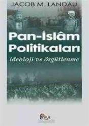 Pan-İslam Politikaları: İdeoloji ve Örgütlenme