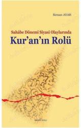 Sahabe Dönemi Siyasi Olaylarında Kur'an'ın Rolü