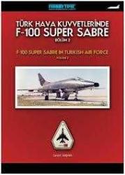 Türk Hava Kuvvetlerinde F-102 Delta Dagger & Türk Hava Kuvvetlerinde F- 100 Super Sabre Bölüm- 2 / 2 Kitap TAKIM