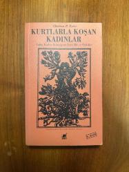 Kurtlarla Koşan Kadınlar: Vahşi Kadın Arketipine Dair Mit ve Öyküler