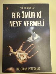 BİR ÖMÜR Kİ NEYE VERMELİ