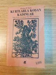 Kurtlarla Koşan Kadınlar - Vahşi Kadın Arketipine Dair Mit ve Öyküler