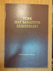 TÜRK HAT SANATININ ŞAHESERLERİ