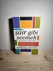 Şair Gibi Sevmek (İthaflı ve İmzalı)