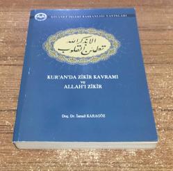 KUR'AN'DA ZİKİR KAVRAMI VE ALLAH'I ZİKİR 3.BASKI