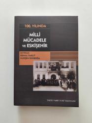 MİLLİ MÜCADELE VE ESKİŞEHİR (YENİ)