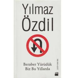 Beraber Yürüdük Biz Bu Yıllarda(İkinciel Kullanılmış Kitap)