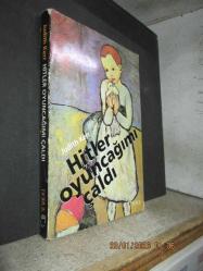 HİTLER OYUNCAĞIMI ÇALDI