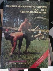 OSMANLI VE CUMHURİYET DÖNEMİ (1924 - 1951) KIRKPINAR GÜREŞLERİ