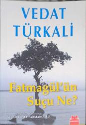 FATMAGÜL'ÜN SUÇU NE
