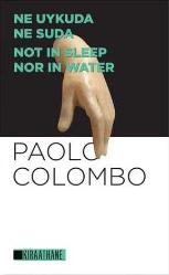 Ne Uykuda Ne Suda (Not In Sleep Nor In Water)