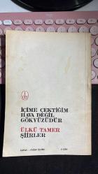 İÇİME ÇEKTİĞİM HAVA DEĞİL GÖKYÜZÜDÜR - ÜLKÜ TAMER - DE YAYINEVİ TÜRK ŞİİRİ DİZİSİ 10 BİRİNCİ BASKI 1966 - KİTAP YAŞINA GÖRE ÇOK İYİ DURUMDA...