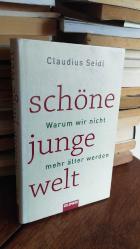 Schöne junge Welt: Warum wir nicht mehr älter werden