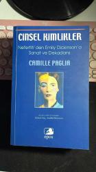 CİNSEL KİMLİKLER - NEFERTİTİ'DEN EMILY DICKINSON'A SANAT VE DEKADANS - CAMILLE PAGLIA - EPOS YAYINLARI BİRİNCİ BASKI 2004 - İNGİLİZCEDEN ÇEVİRENLER DİDEM ATAY ANAHİD HAZARYAN