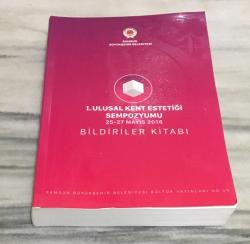 1. ULUSAL KENT ESTETİĞİ SEMPOZYUMU 25-27 Mayıs 2016 BİLDİRİLER KİTABI