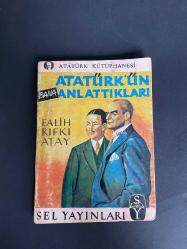 BANA ATATÜRK’ÜN ANLATTIKLARI