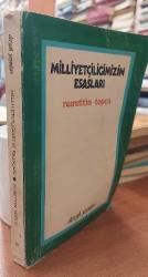 Milliyetçiliğimizin Esasları - 1.Baskı