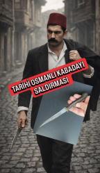OSMANLI KABADAYI SALDIRMASI ASIRLIK