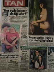 TAN GAZETESİ DOĞUM GÜNÜ HEDİYESİ (TURKISH NEWSPAPPER) - 2 MAYIS 1984 - SADECE 4 SAYFADIR -Osman Nuri Dağdelen-Yasemin-Shirley-Mustafa Balcıoğlu-Hüseyin Keskin-Marika Kosta-Bora Paran-Heather Locklear-Lee Majors-Özcan Köknel-İhsan Doğramacı-Melike Clement-Film yapımcısı basıldı-Dişçi hastanın dilini kesti-Avrupa’da en güzel göğüslü kadınlar İngiltere’de-Yunanlı kız İstanbul’da çalışmak istiyor-Funcke teyzeyi çok seviyoruz-Kavga ettikten sonra kolay barışıyor musunuz-Bu akşam olmaz-Biyonik Adam Lee Majors’un yeni aşkı-İnsanlık için’de kanserli anneyle oğlunun öyküsü-Her evde kadının dediği olur-Kocasının çektiği resimlerle kısa sürede şöhrete ulaştı-Doğramacı Benim suçum yok diyor