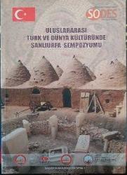 Uluslararası Türk ve Dünya Kültüründe Şanlıurfa Sempozyumu