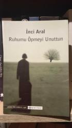 Ruhumu Öpmeyi Unuttun