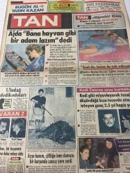 TAN GAZETESİ DOĞUM GÜNÜ HEDİYESİ (TURKISH NEWSPAPPER) - 14 MART 1984 - SADECE 4 SAYFADIR -Ajda Pekkan-Beyhan Baysal-Yaşar Yalçın-Sevil Yalçın-Ayşe Narinel-Dadaloğlu-Hasan Kaçan-Ragıp-Nada-Silvano Tranquilli-Carlo Simoni-Rahmi Turan-Ragıp Derin-Angela Winkler-Sedat Akdemir-Adnan Şenses-Bülent Ersoy-Gökhan Güney-Osman Öndeş-Ajda Bana hayvan gibi bir adam lazım dedi-Özal da İnönü de çok yakışıklı-Uludağ dedikoduları-Konken bir boşanma davasına daha sebep oldu-Ayşe hanım çiftliğe inen domuzu bir kurşunda cansız yere serdi-Erkeğinizin zevkine uygun bir tip misiniz-Bu akşam olmaz-Solistler Geçidi nde 6 sanatçı izleyeceğiz-Dedektif Brian la oğlu Nick ekrana veda ediyor-TV nin yeni dizisi İnsanlık için-Amerikada bir barda Müşterilerin gözleri önünde 14 kişi bir kadına tecavüz etti-Türk erkekleri bana şans getirdi-Çocuk yapmak için var gücümle uğraşıyorum-Bülent Ersoy un sevgilisi rolünü kabul etmedi