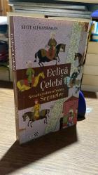 Evliya Çelebi Seyahatnamesi'nden Seçmeler