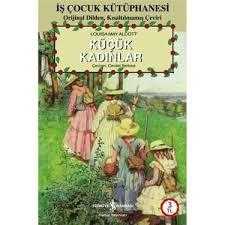 Küçük Kadınlar - Türkiye İş Bankası Kültür Yayınları - Kısaltılmamış Tam Çeviri