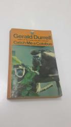 CATCH ME a COLOBUS ©1972 .. Gerald Malcolm Durrell .. (FONTANA / Continental Edition first issued 1973)
