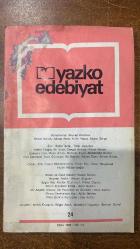 YAZKO EDEBİYAT DERGİSİ  -  EKİM 1982 - SAYI: 24- ZEYNEP KARABEY - BERNA MORAN - ADNAN BENK - HİLMİ YAVUZ - MURAT BELGE - HALİM ŞEFİK - TALİP APAYDIN - METİN ELOĞLU - ALİ YÜCE - CENGİZ BEKTAŞ - FİKRET HAKAN - ÖZDEMİR İNCE - METİN ALTIÖK - MEHMET KIYAT - ABDÜLKADİR BUDAK - EROL ÇANKAYA - TARIK GÜNERSEL - ALİ GÜNVAR - ADNAN ÖZER - AHMET ERHAN - AFET (ILGAZ) MUHTEREMOĞLU - PINAR KÜR - CAFER HERGÜNSEL - YEŞİM MÜDERRİSOĞLU - KEMAL SÜLKER - RECEP BİLGİNER - FİKRET OTYAM - ASIM BEZİRCİ - ATAY ASURLU - ATİLLA BİRKİYE - ECE AYHAN - BEHİÇ DUYGULU - BİLGİN ADALI - MUZAFFER UYGUNER - BURHAN GÜNEL - ÜNSAL OSKAY - JEAN PIAGET - FÜSUN AKATLI - ŞAHİN ALPAY - HENRI PIRENNE - ŞADAN KARADENİZ - İLBER ORTAYLI - JOSEPH CONRAD - SİNAN FİŞEK - ERICH FROMM - T. BEDİRHAN ÜSTÜN - CENGİZ GÜLEÇ - ERNEST BARKER - METE TUNÇAY - SORUŞTURMA - ŞİİR - ÖYKÜ - HATAY VE OKUL ANILARI - NEYZEN TEVFİK - UYGAR KİŞİ KINDAR OLUR MU - BÜTÜN ÇİÇEKLERİ EZME - BİR AKŞAM ALACASI İLE YAŞARKEN VE ÖLÜRKEN - OKURA GEREKSİNİM  - 144 SAYFA
