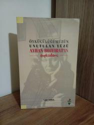 Öykücülüğümüzün Unutulan Yüzü Ayhan Bozfırat'ın Öyküleri