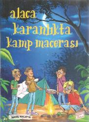 ALACA KARANLIKTA KAMP MACERASI