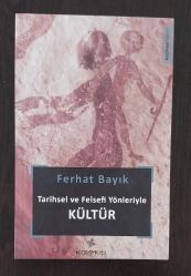 Tarihsel ve Felsefi Yönleriyle Kültür.