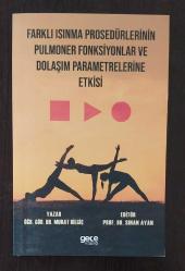 Farklı ısınma Prosedürlerinin Pulmoner Fonksiyonlar ve Dolaşım Parametrelerine Etkisi.