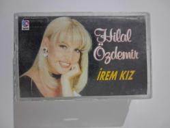 HİLAL ÖZDEMİR İrem Kız - KASET