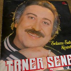 TANER ŞENER. SELAMI SABAHI KESİVER. LONGPLAY