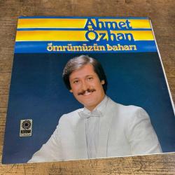 AHMET ÖZHAN. ÖMRÜMÜZÜN BAHARI. ÇİĞDEM AÇMIŞ DEDİLER. LONGPLAY