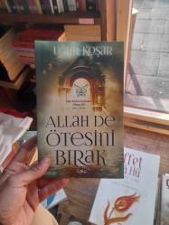 Allah De Ötesini Bırak