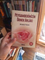 PEYGAMBERİMİZİN ÖRNEK AHLAKI MEHMED PAKSU