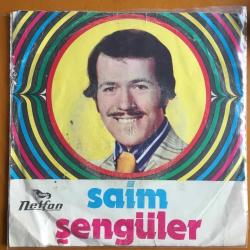 Saim Şengüler / Tövbe Etmiştin Gönlüm - Dünya Fanidir / 45'lik plak