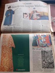 Hürriyet Osmanlı Gazetesi - Turkish Newspaper - 18 Ekim 1999 - 700 yıllık uzun yürüyüş yazan Murat Bardakçı - Üçüncü Roma imparatorluğu yazan İlber Ortaylı - bürokrasi kapısı Malazgirt yazan Erhan Afyoncu - Osmanlı'da sanayi sabunla başladı  yazan Gülden Sarıyıldız - Teşvikiyeyi teşvik etmişlerdi yazan Burak Çetintaş - Osmanlı Gazetesi Mimar Sinan'ın hamamına sponsor - ilk paparazzi minyatürcüler  yazan Günay Kut - Osmanlı'da feminist yayınlar yazan Zehra Toska - bir hanedanın dramı yazan Murat Bardakçı - mantıdan hamburgere yazan Turgut Kut - İstanbul'un ilk Işıkarası yazan Ekmeleddin İhsanoğlu - Padişah Best Seller'ları yazan Filiz Çağman - batılılaşma iflas getirdi yazan Ali Akyıldız - şiir gibi sözlükler yazan Günay Kut - 19. Yüzyıl gümüş leğen ibrik Sadberk Hanım müzesi koç - Sümerbank - Osmanlı'nın başkentleri - sarayın lojman mahallesi - cüzdandaki banknotun tarihi - Vakko dekor - şair Nigar - mektepli kadının dergisi mektepli Fotoğrafı - sarayda toplu sünnetler - Sakıp Sabancı