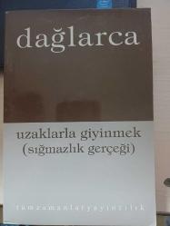 Uzaklarla Giyinmek (Sığmazlık Gerçeği)