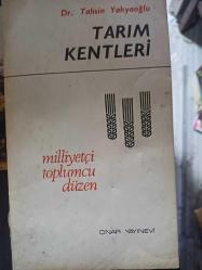 TARIM KENTLERİ MİLLİYETÇİ TOPLUMCU DÜZEN