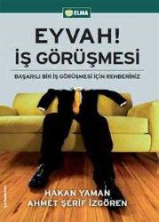 EYVAH İŞ GÖRÜŞMESİ - BAŞARILI BİR İŞ GÖRÜŞMESİ İÇİN REHBERİNİZ
