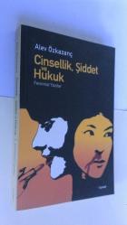 Cinsellik, Şiddet ve Hukuk * Feminist Yazılar-