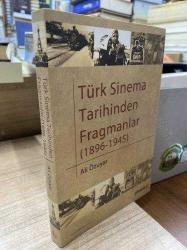 TÜRK SİNEMA TARİHİNDEN FRAGMANLAR (1896 - 1945)