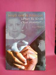 SEVGİLİ ANNE VE BABACIĞIM LÜTFEN BU KİTABI OKUR MUSUNUZ!..2.EL