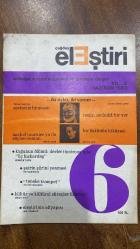 ÇAĞDAŞ ELEŞTİRİ, EDEBİYAT, SANAT, SORUNLAR VE KURAMLAR DERGİSİ -HAZİRAN 1983  MICHEL TOURNIER - ERNEST HEMINGWAY - TAHŞİN YÜCEL - TOMRİS UYAR - ÖZDEMİR NUTKU - FATMA AKERSON - NİLÜFER KURUYAZICI - YALÇIN İZBUL - EMİN ÖZDEMİR - KEMAL ÖZYURT - SEZER TANSUĞ - TARIK DURSUN K. - TAHİR ÖZÇELİK - NAMIK KEMAL - EMİN ÖZDEMİR - GÜRSEL AYTAÇ - ANTON BAMMER - ULUĞ NUTKU - ERCAN ARIKLI - TANJU GÖKÇÖL - ADNAN BENK - AYDIN YALKUT - CEYDA YAZICIOĞLU - ÖMER BARANİOĞLU - CİHAT SÖYLEMEZ  SEVİNCİM BİTMESİN - İKİ ÖYKÜ, İKİ YORUM - TEMİZ, AYDINLIK BİR YER: BİR ÖYKÜNÜN HİKÂYESİ - MICHEL TOURNIER YA DA SÖYLEN-ROMAN - KUĞUNUN ÖLÜMÜ: DEVLET TİYATROSU’NDA “ÜÇ KIZKARDEŞ” - ŞAİRİN ŞİİRİNİ YENMESİ - “TENEKE TRAMPET” - KÜLTÜR VE KÜLTÜREL SÜREÇLER ÜZERİNE - ELEŞTİRİNİN ALTYAPISI - SÜREGİDER NEDEN DEĞİŞMEKSİZİN - ÜÇ PATLICAN BİR ÇEYREK - SARTRE’CILIK OYNADIK!.. - SONA EREN BİR TİYATRO MEVSİMİNE TOPLU BAKIŞ - BELGELER - ANIŞMALAR - TANITMALAR - KAYNAKÇA - SATRANÇ - 66 SAYFA