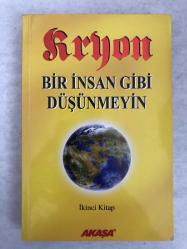 Kryon Bir İnsan Gibi Düşünmeyin İkinci Kitap